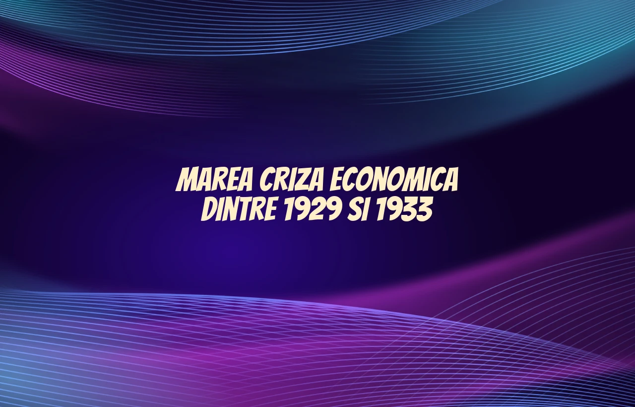 marea criza economica 1929 si 1933