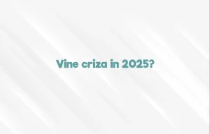 vine criza in 2025