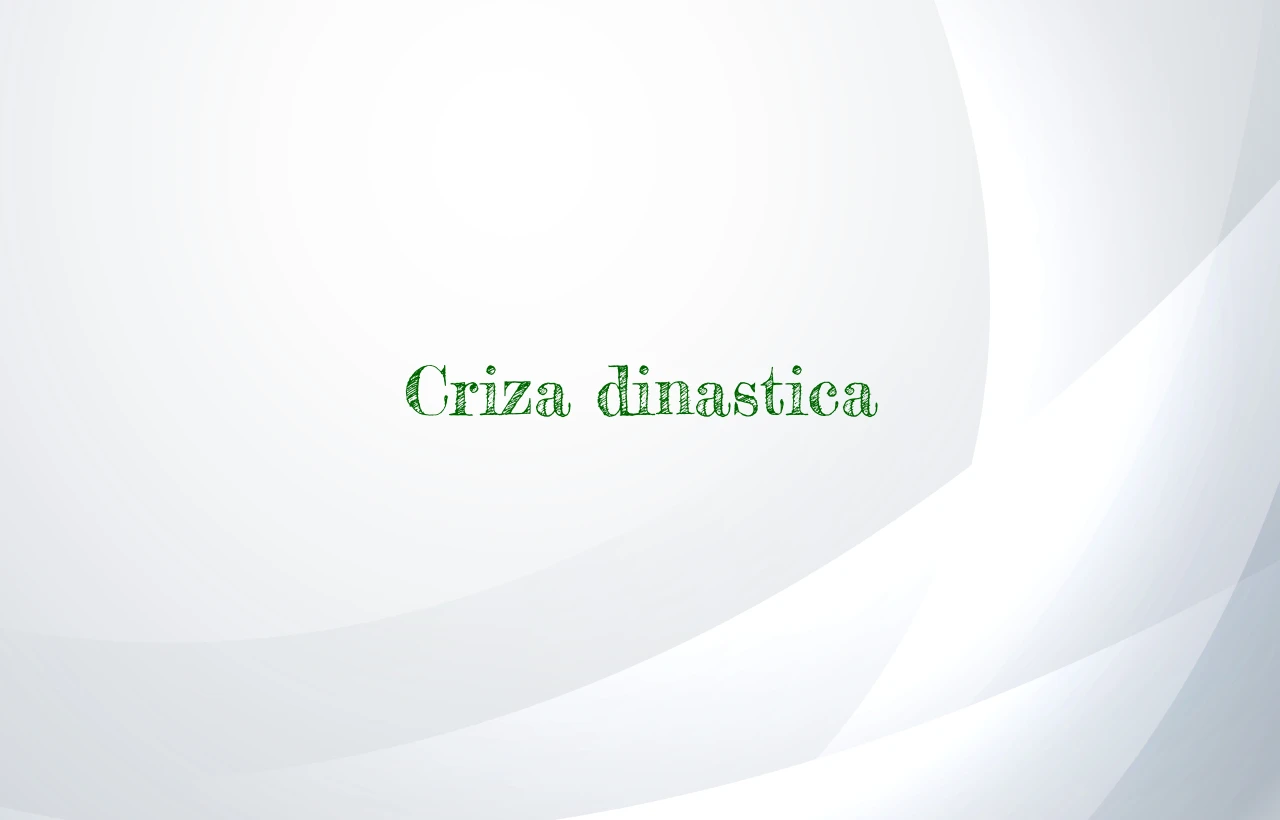 criza dinastica