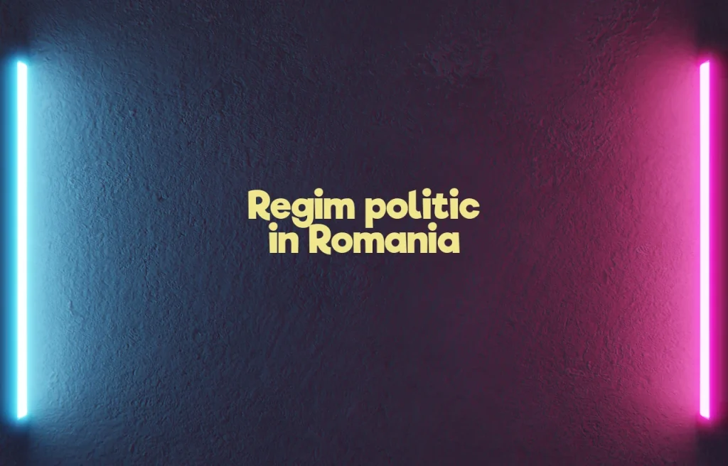 regim politic romania