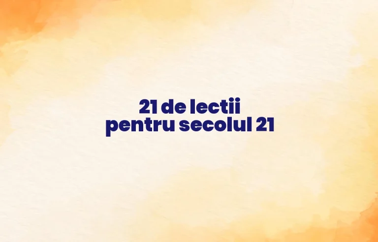 21 de lectii pentru secolul 21