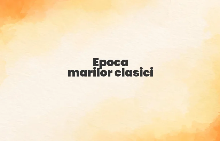 epoca marilor clasici