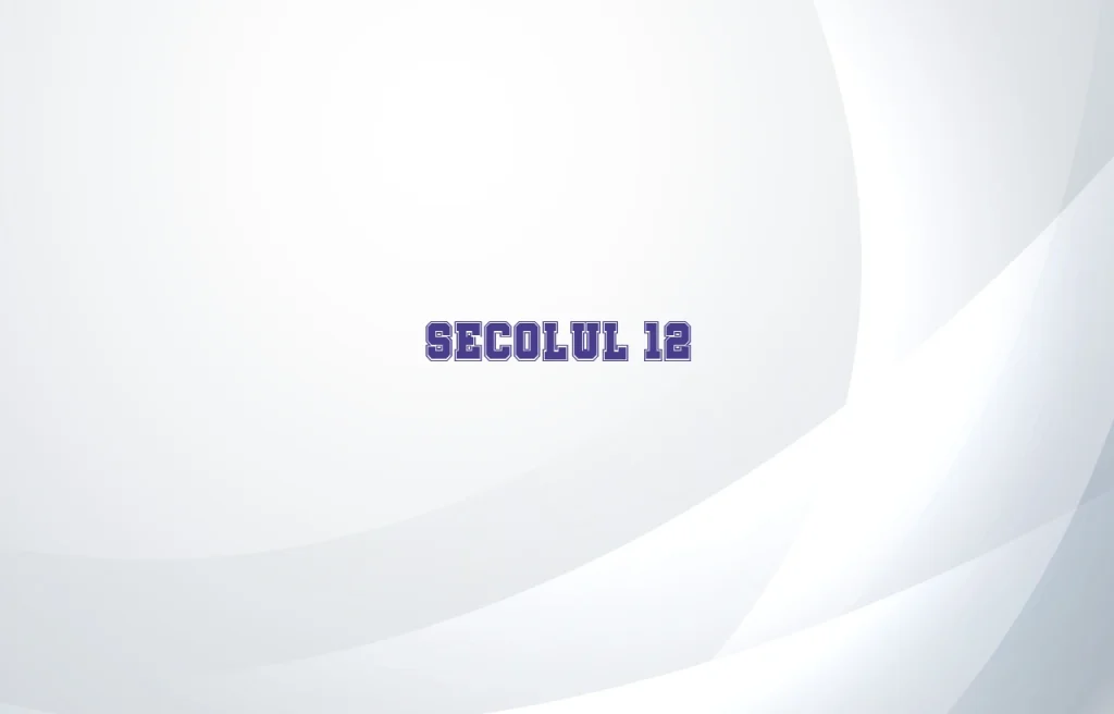 secolul 12