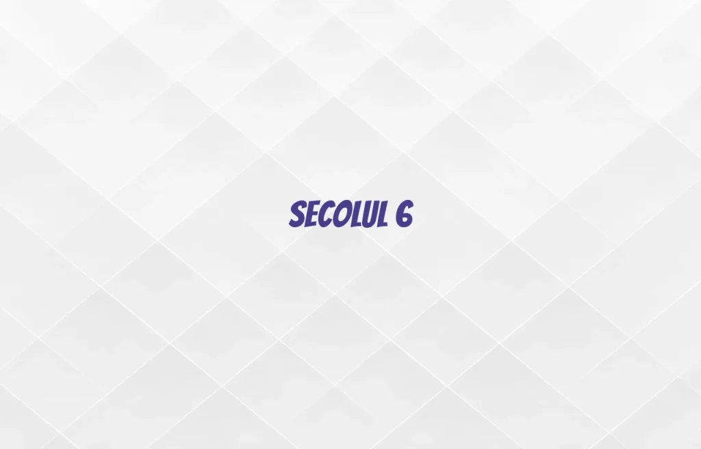 secolul 6