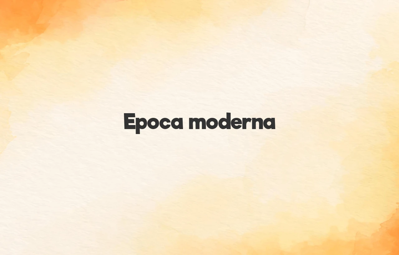 epoca moderna