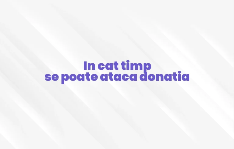 in cat timp se poate ataca donatia