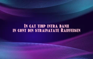 in cat timp intra banii in cont din strainatate raiffeisen