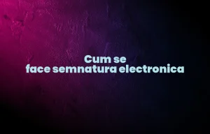 cum se face semnatura electronica