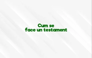 cum se face un testament