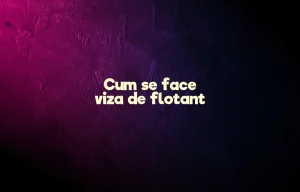 cum se face viza de flotant